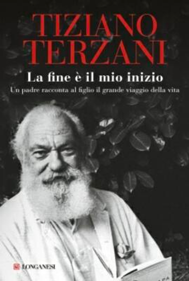 "La fine è il mio inizio" di Tiziano Terzani